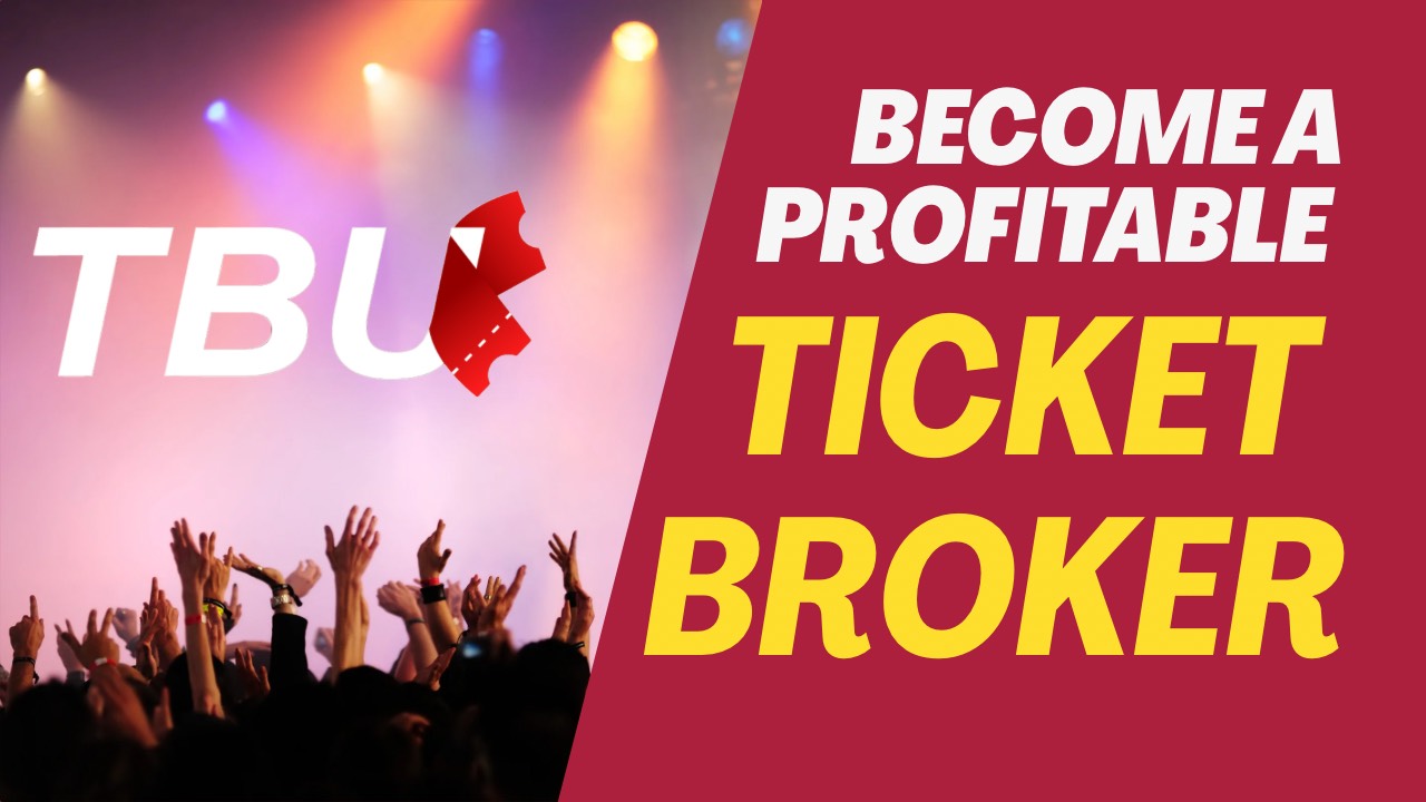Unlock Your Reselling Potential: Become a Profitable Ticket Broker with TBU